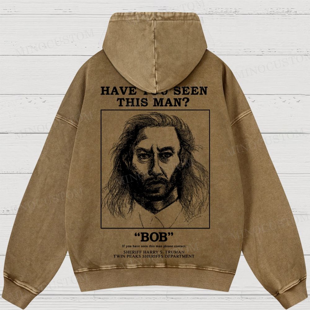 Have You Seen Bob Twin Peaks Washed Hoodies 