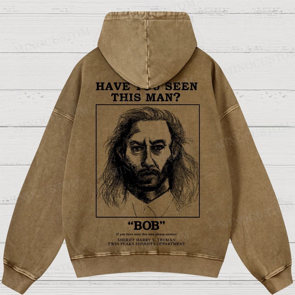 Have You Seen Bob Twin Peaks Washed Hoodies 