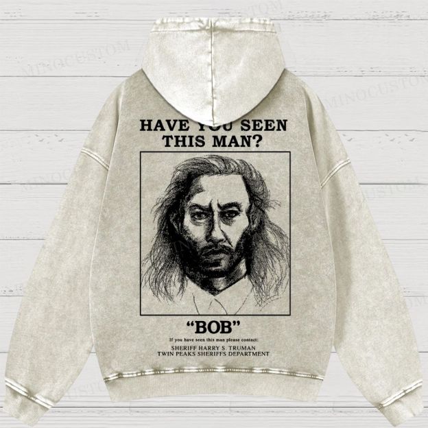 Have You Seen Bob Twin Peaks Washed Hoodies 