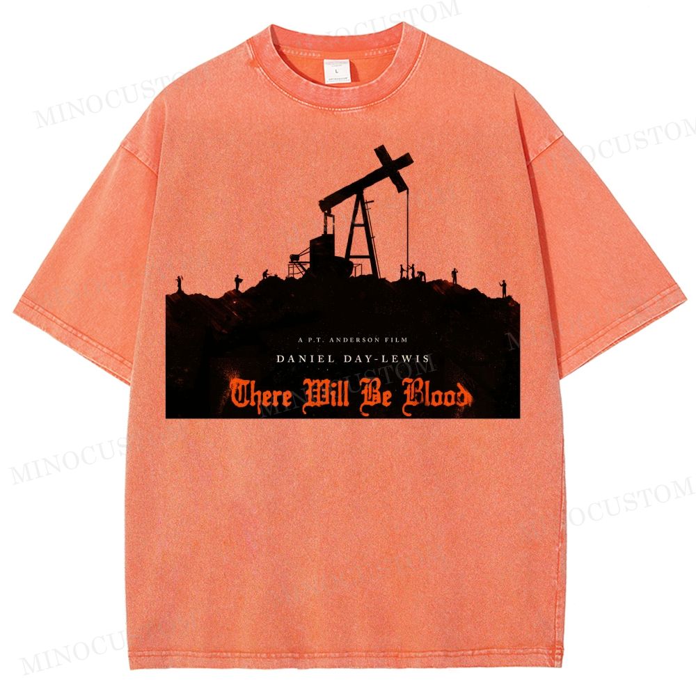 There Will Be Blood Washed T-Shirt 