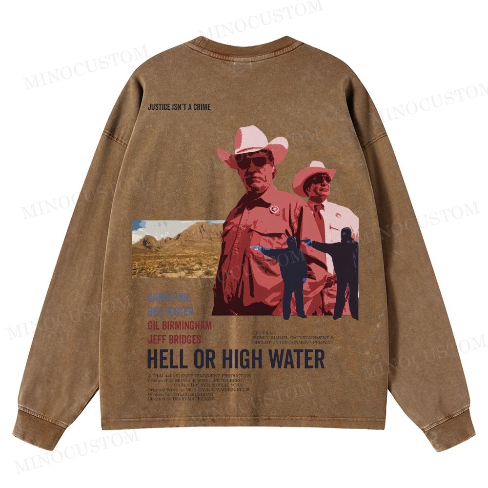 Hell or High Water Neo-Western Crime Retro Poster Graphic Washed Long-Sleeved T-Shirt 