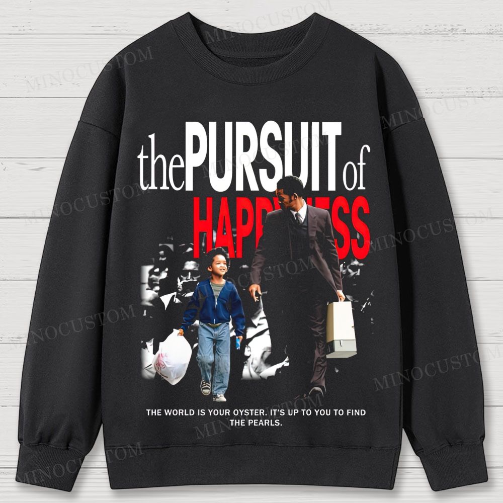 The Pursuit of Happyness Inspirational Drama Retro Poster Graphic Cotton Sweatshirts