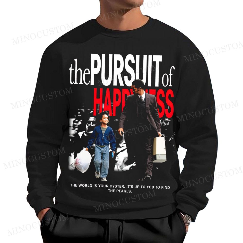 The Pursuit of Happyness Inspirational Drama Retro Poster Graphic Cotton Sweatshirts