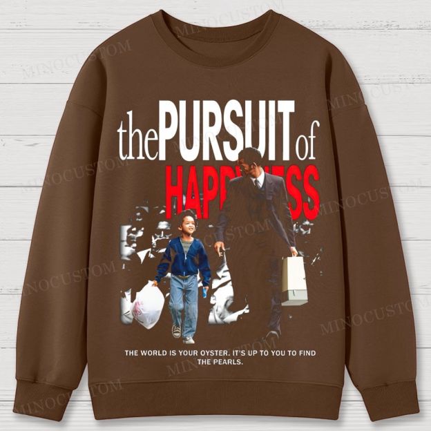 The Pursuit of Happyness Inspirational Drama Retro Poster Graphic Cotton Sweatshirts