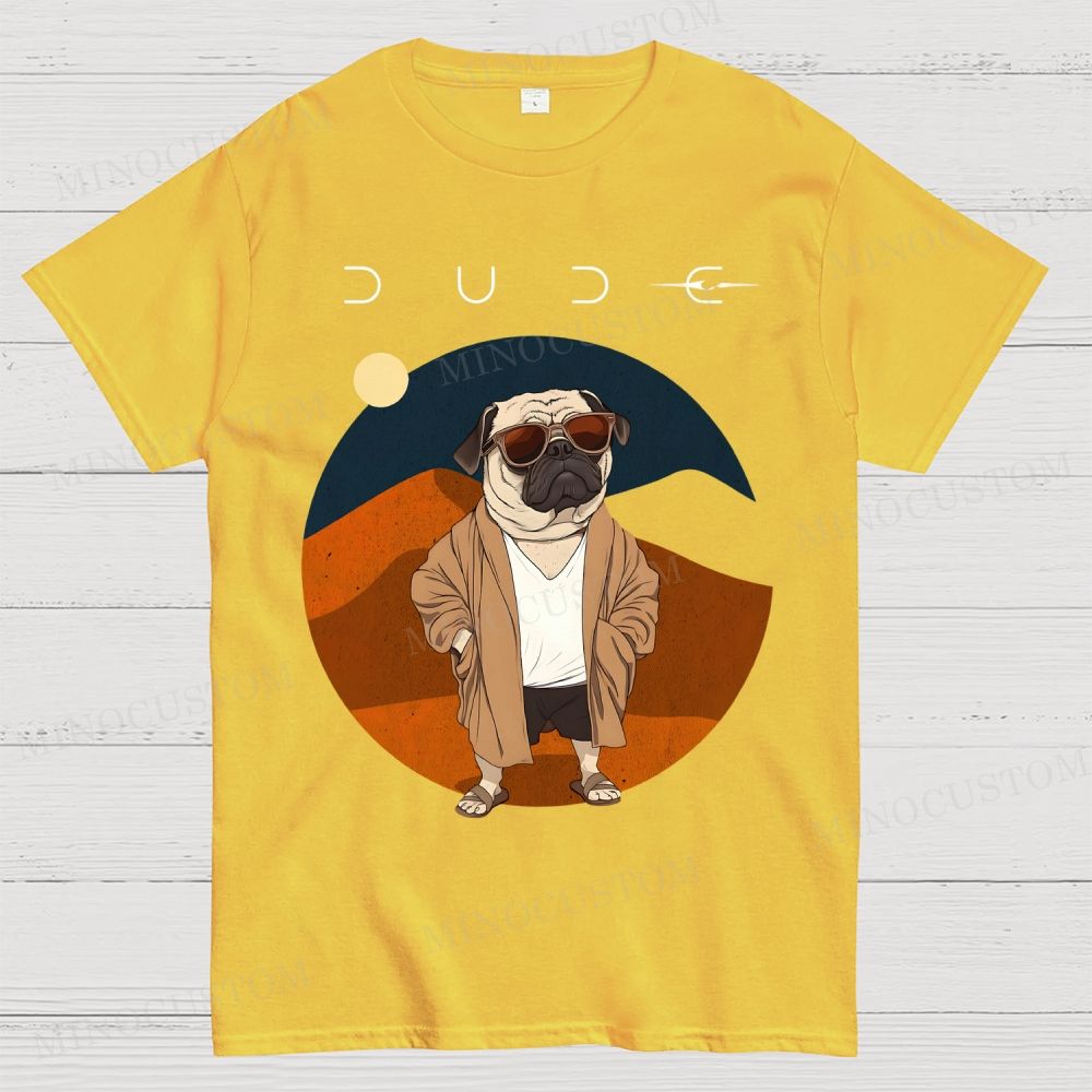 Dude Cotton T-shirt 