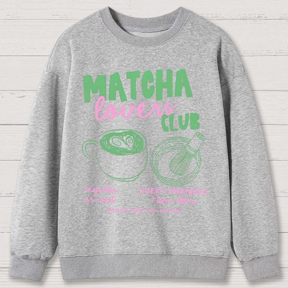 Matcha Lovers Club Cotton Sweatshirts 