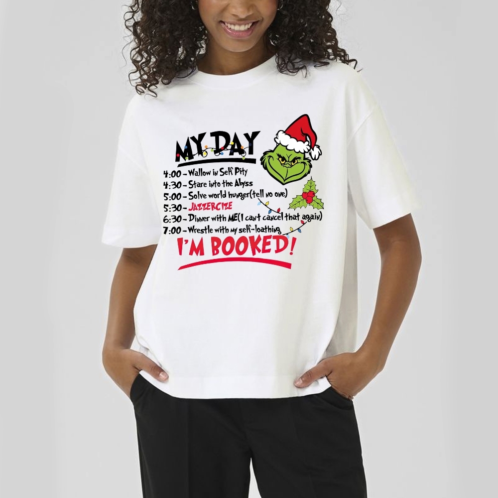 Festive Grumpy Schedule: My Day I'm Booked Graphic Cotton T-shirt