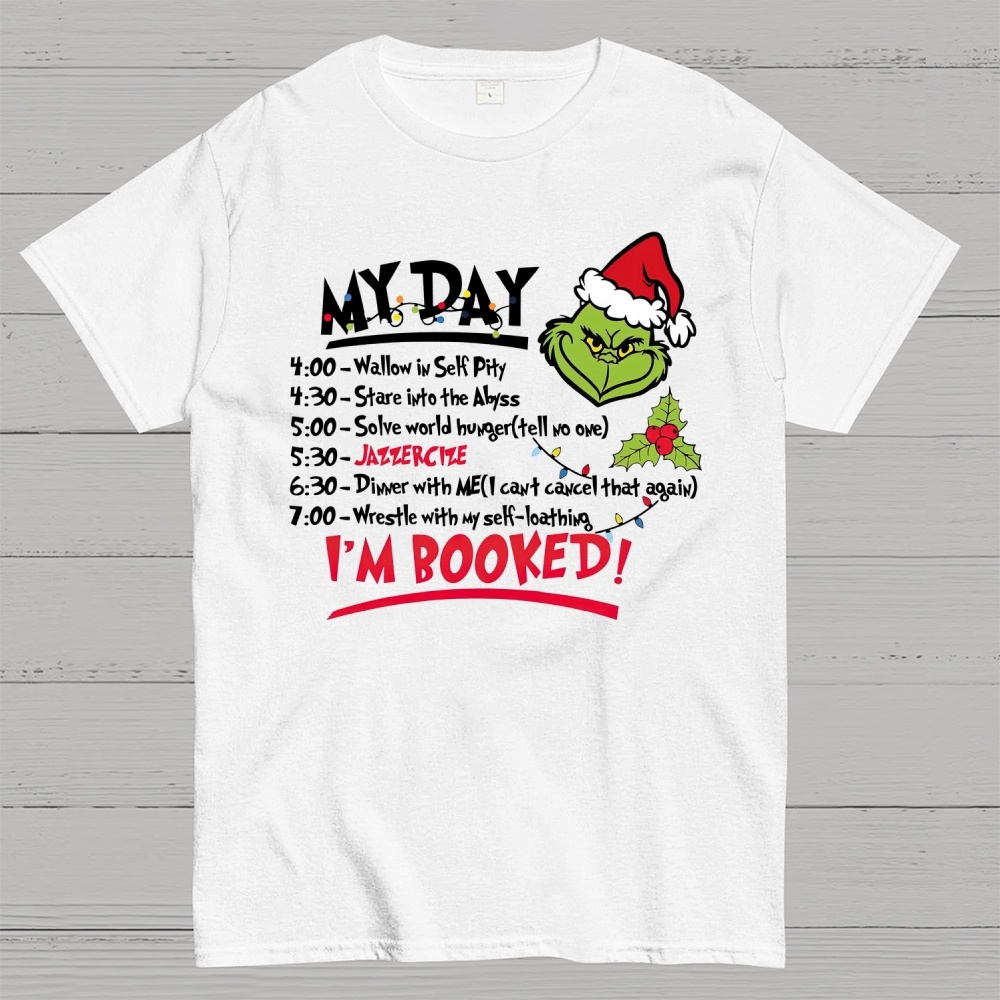 Festive Grumpy Schedule: My Day I'm Booked Graphic Cotton T-shirt