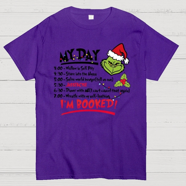 Festive Grumpy Schedule: My Day I'm Booked Graphic Cotton T-shirt