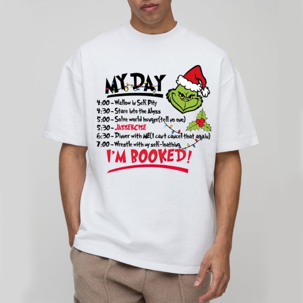 Festive Grumpy Schedule: My Day I'm Booked Graphic Cotton T-shirt