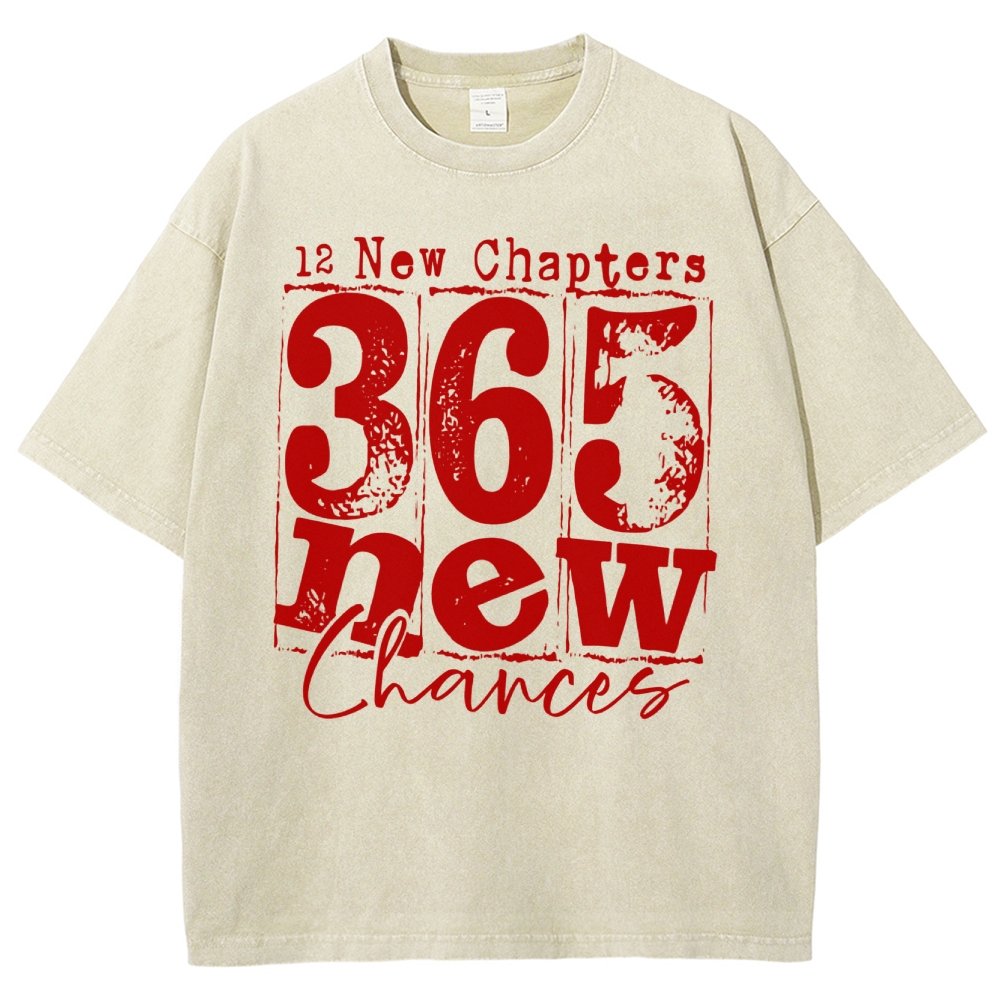 Happy New Years 12 New Chapters 365 New Chances Washed T-Shirt 