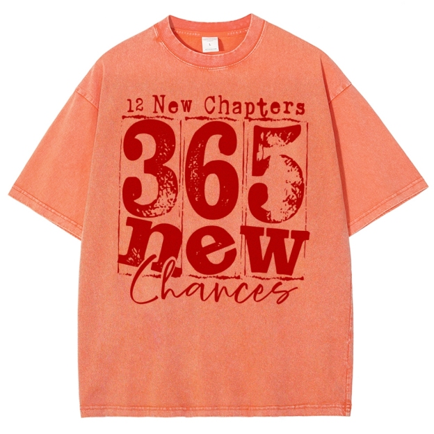 Happy New Years 12 New Chapters 365 New Chances Washed T-Shirt 