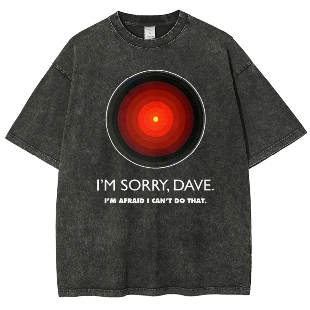 I'M SORRY DAVE, HAL9000 Washed T-Shirt 