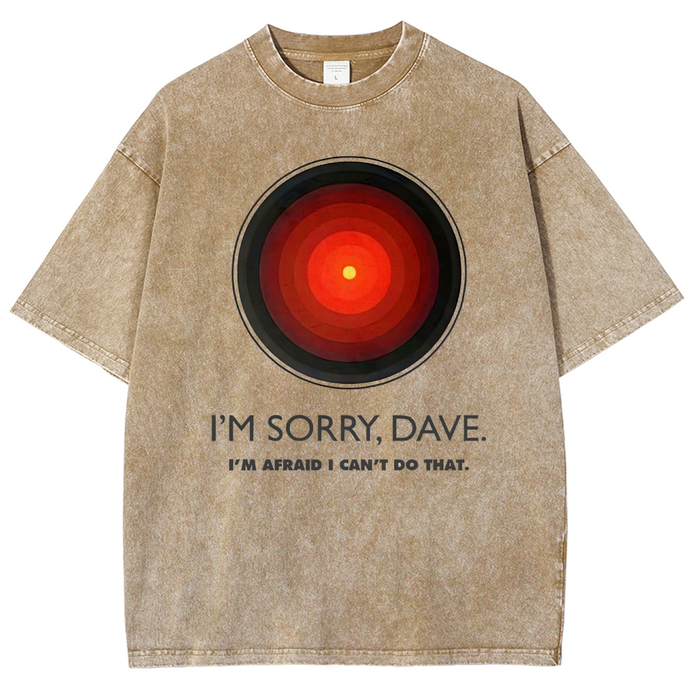 I'M SORRY DAVE, HAL9000 Washed T-Shirt 