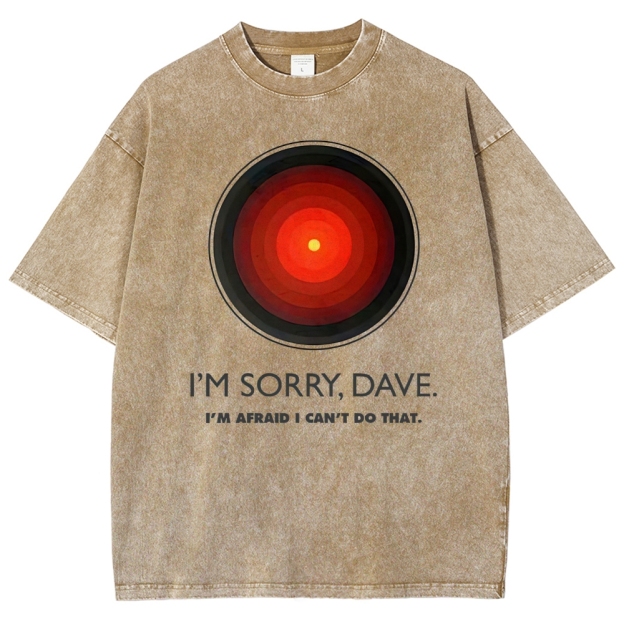 I'M SORRY DAVE, HAL9000 Washed T-Shirt 