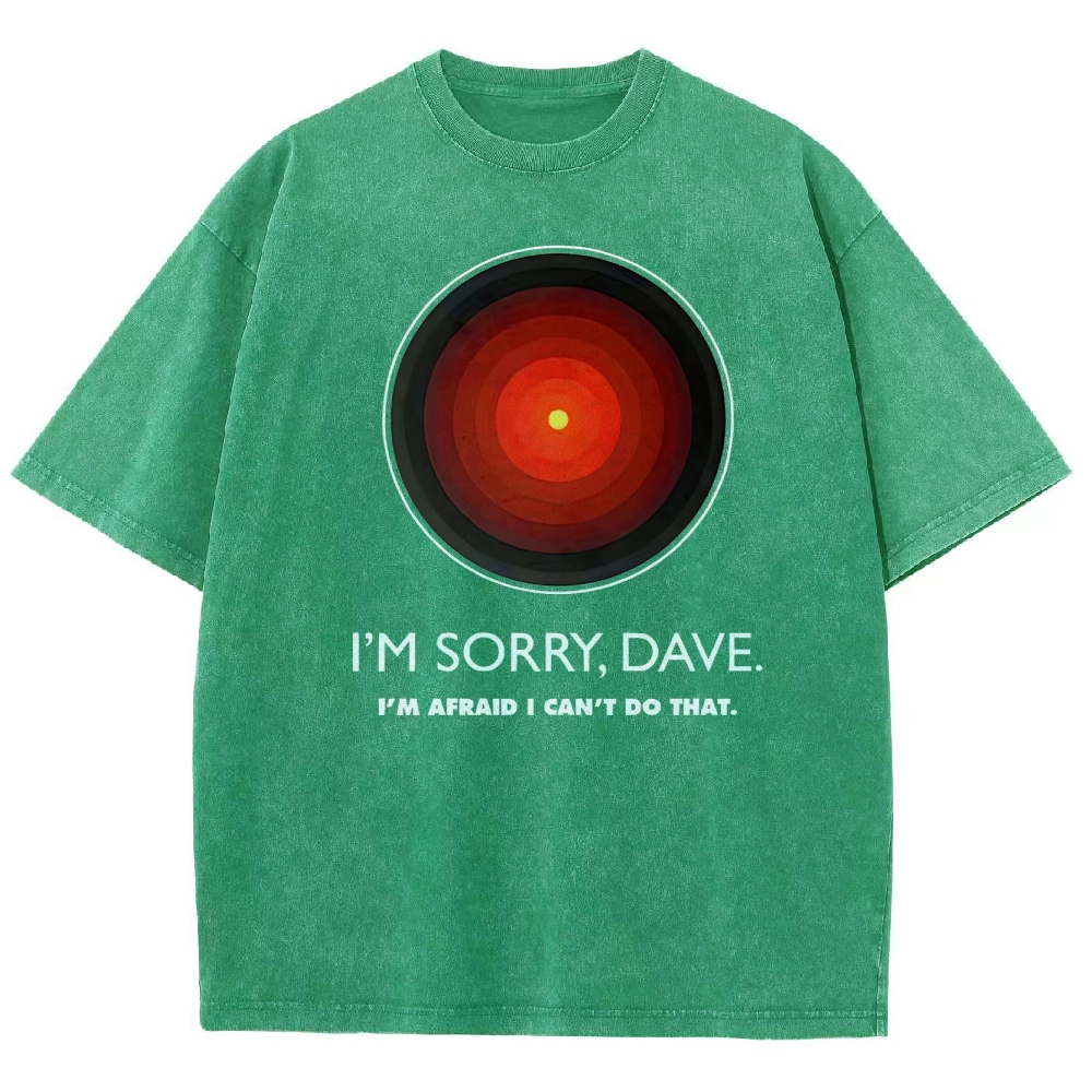 I'M SORRY DAVE, HAL9000 Washed T-Shirt 