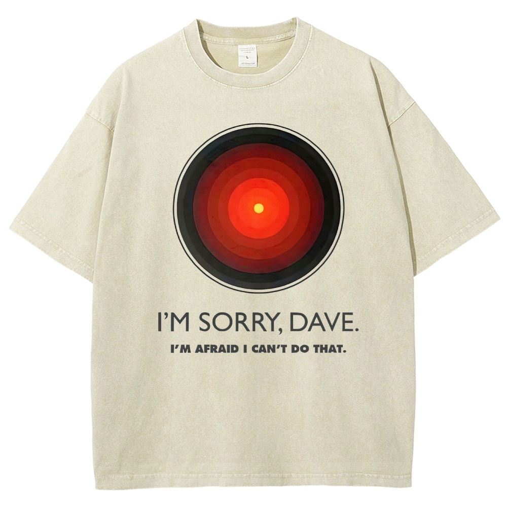 I'M SORRY DAVE, HAL9000 Washed T-Shirt 