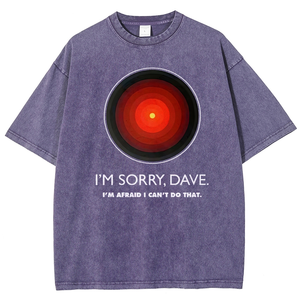 I'M SORRY DAVE, HAL9000 Washed T-Shirt 