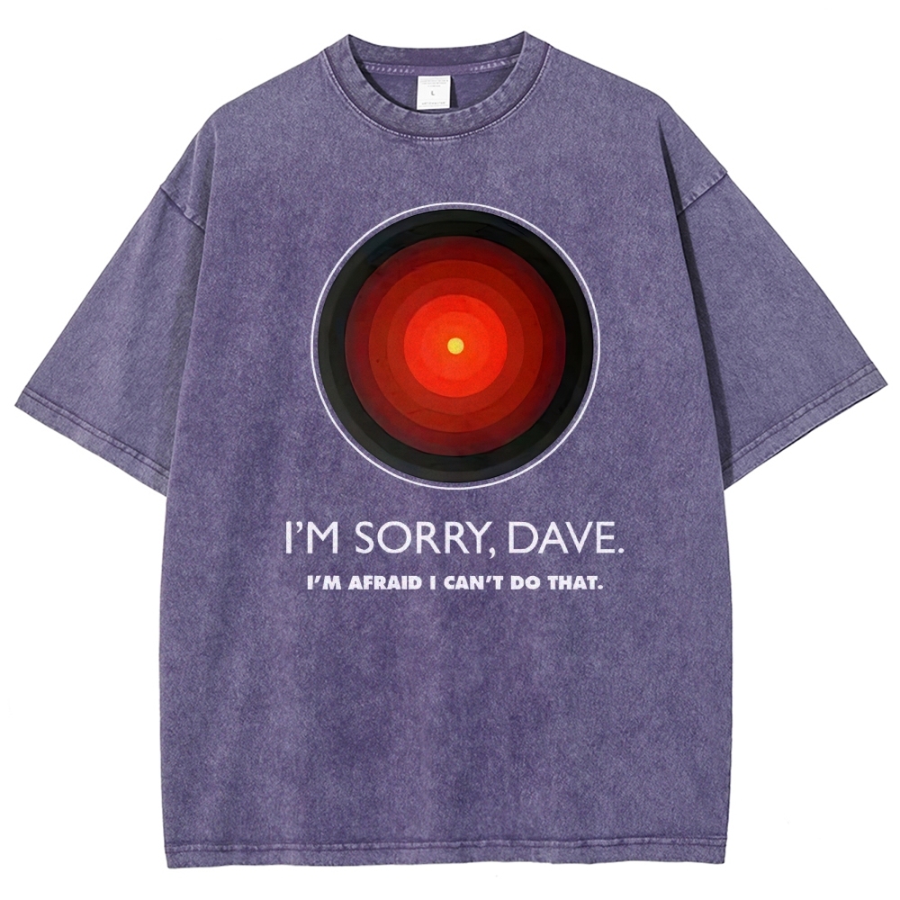 I'M SORRY DAVE, HAL9000 Washed T-Shirt 
