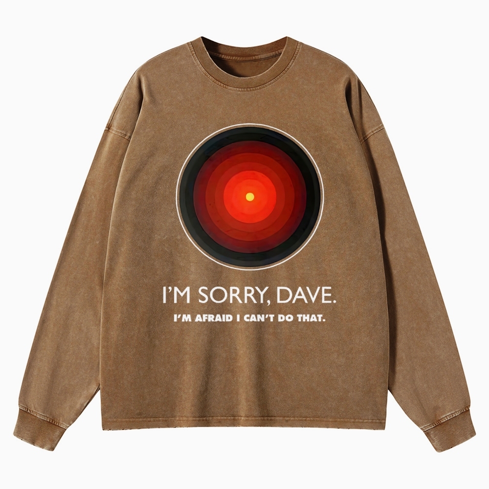 I'M SORRY DAVE, HAL9000 Washed Long-Sleeved T-Shirt