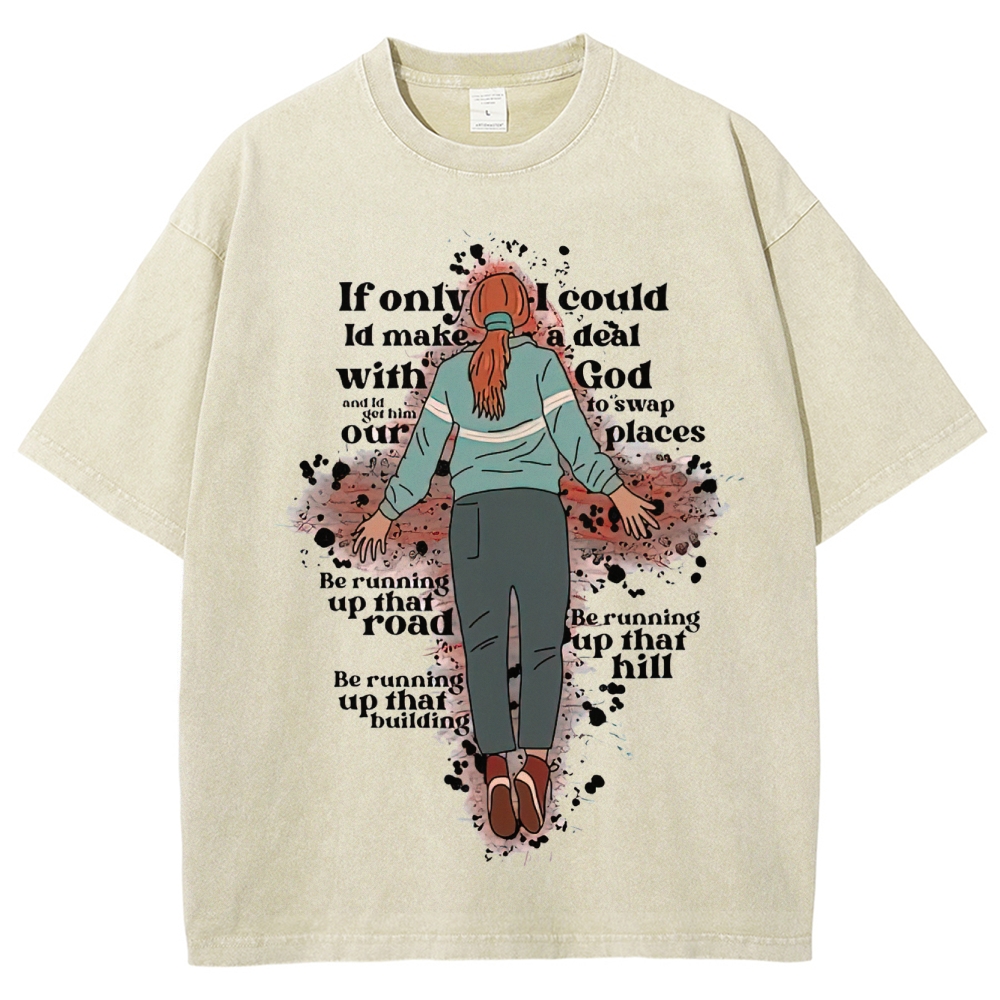 Running Up That Hill Lyric Graphic Washed T-Shirt