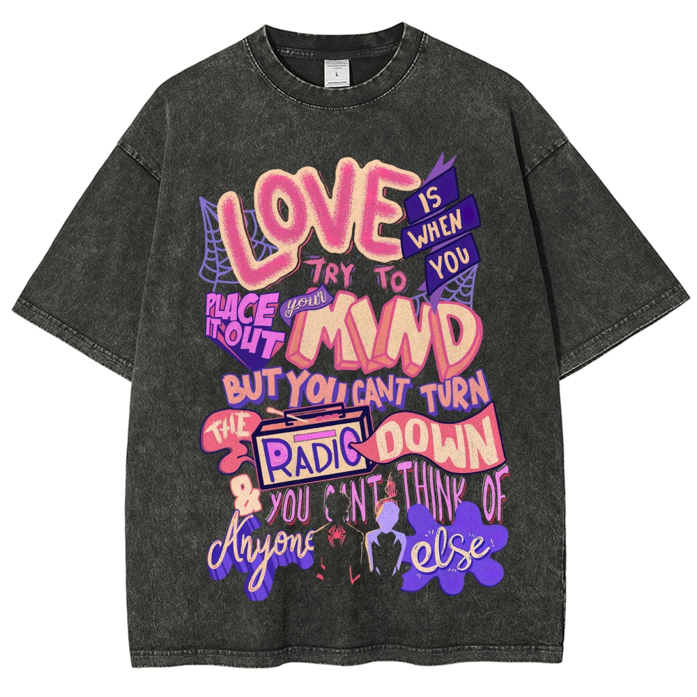 Love Is When You Try to Place It Out of Mind Graphic Washed T-Shirt