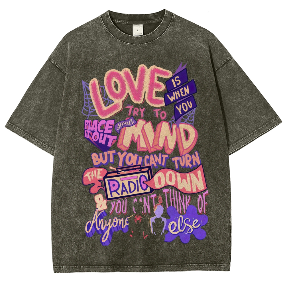 Love Is When You Try to Place It Out of Mind Graphic Washed T-Shirt