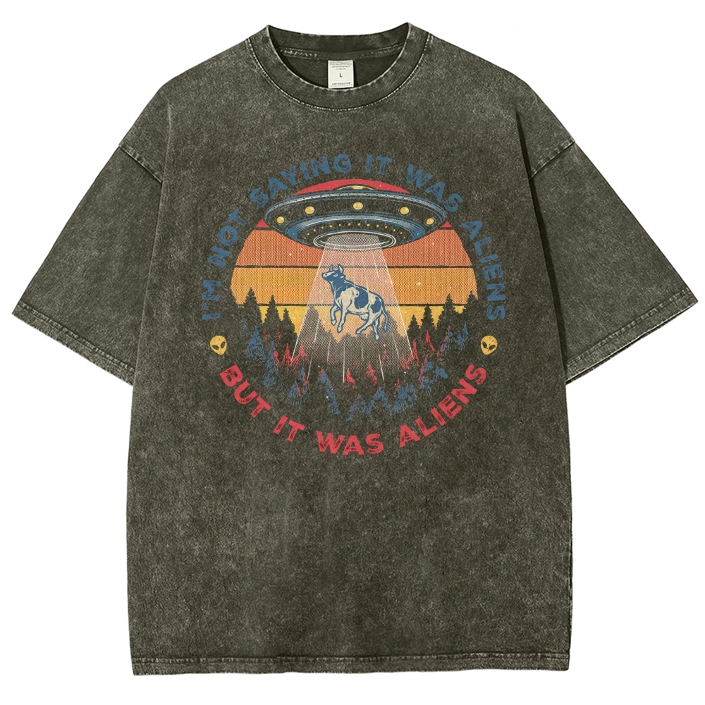 I'm Not Saying It Was Aliens UFO Graphic Washed T-Shirt