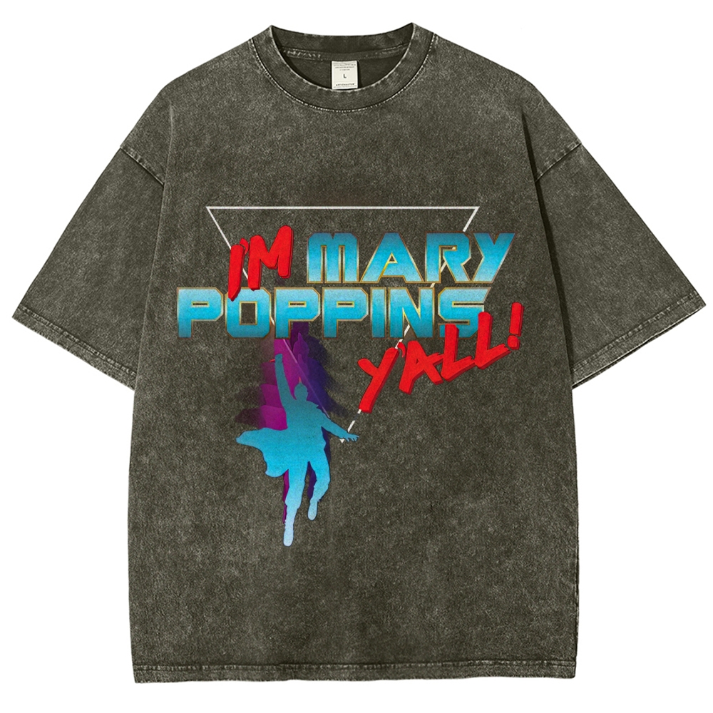 I'm Mary Poppins Y'all! Retro Hero Graphic Washed T-Shirt