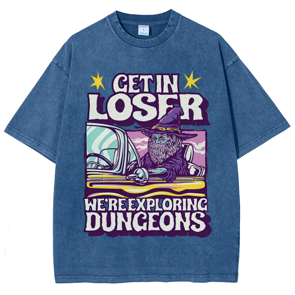 Get in Loser We're Exploring Dungeons Retro Wizard Washed T-Shirt