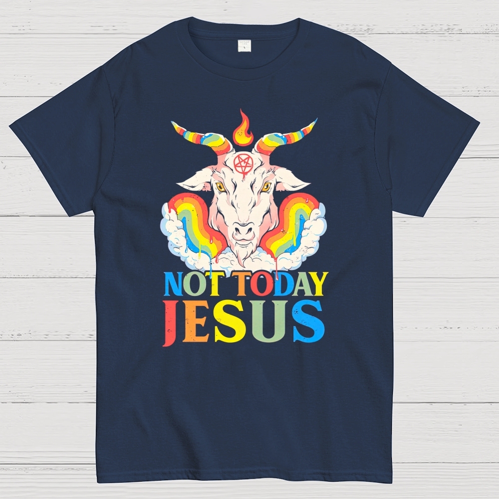 Not Today Jesus Cotton T-shirt