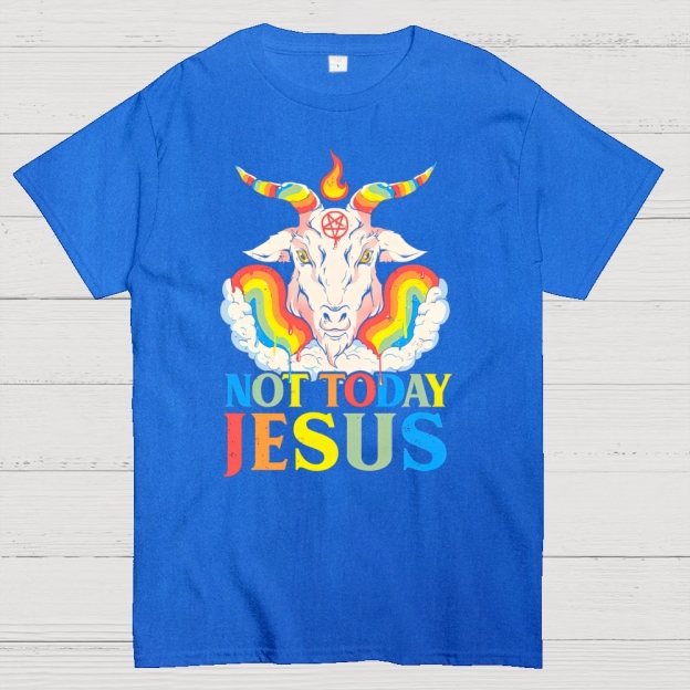 Not Today Jesus Cotton T-shirt 