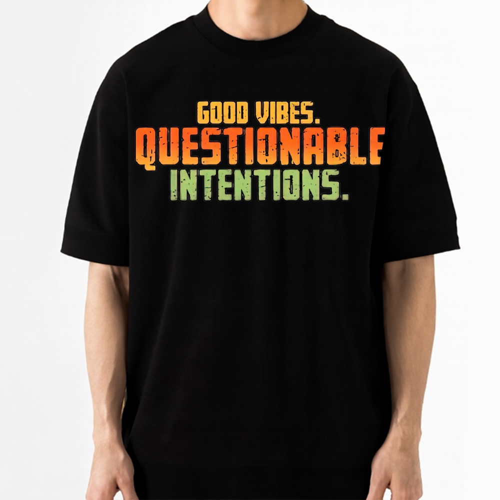 Good Vibes Questionable Intentions Cotton T-shirt