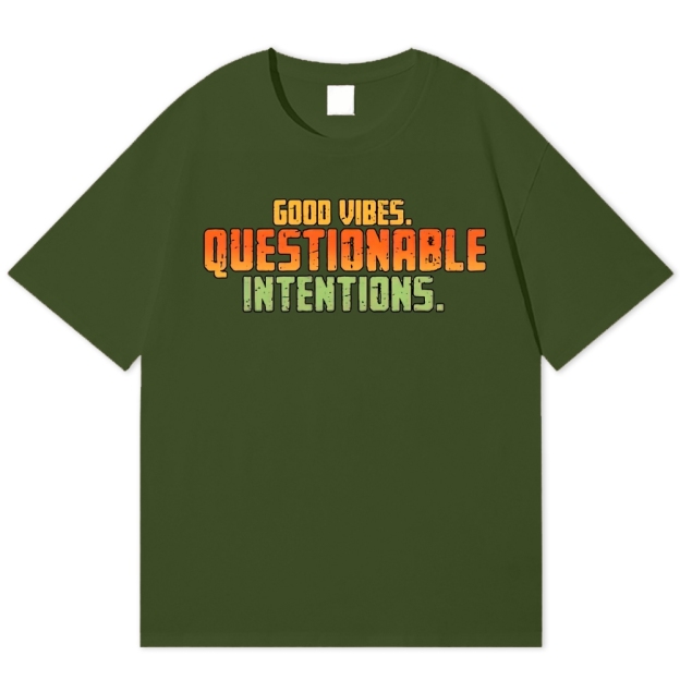 Good Vibes Questionable Intentions Cotton T-shirt