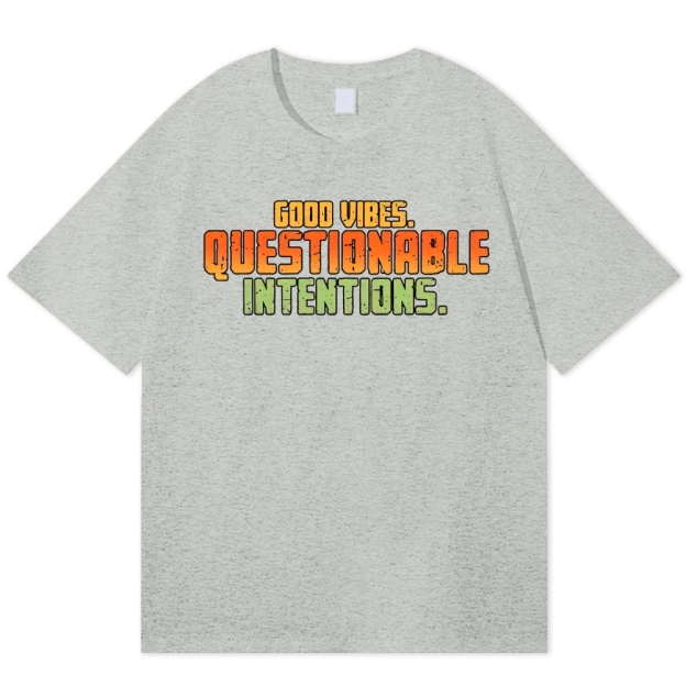 Good Vibes Questionable Intentions Cotton T-shirt