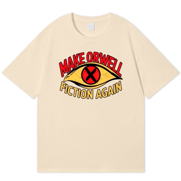 Make Orwell Fiction Again Dystopian Cotton T-shirt