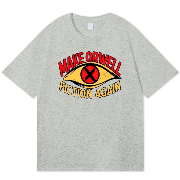 Make Orwell Fiction Again Dystopian Cotton T-shirt