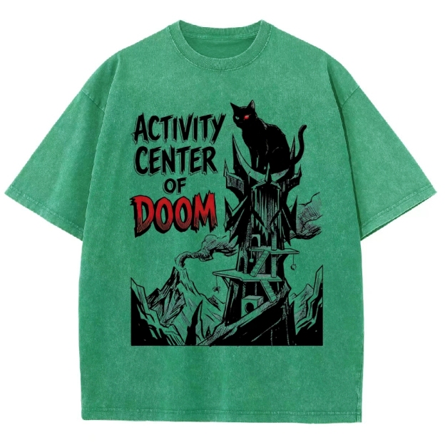 Activity Center of Doom Dark Humor Washed T-Shirt