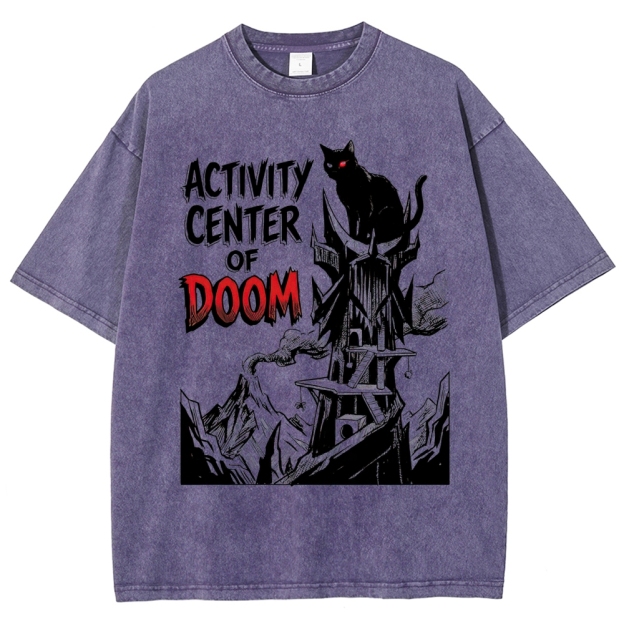 Activity Center of Doom Dark Humor Washed T-Shirt