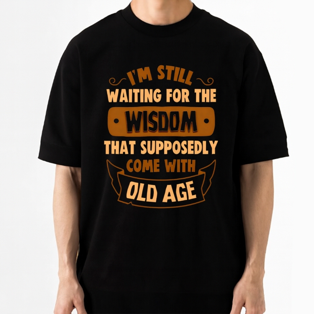 Wisdom Waiting Retro Humor Cotton T-shirt