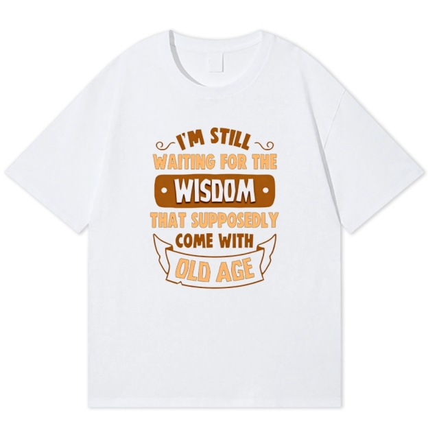 Wisdom Waiting Retro Humor Cotton T-shirt