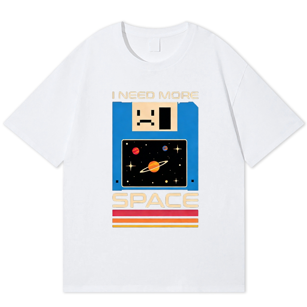 "I Need More Space" Retro Floppy Disk Space Cotton T-shirt