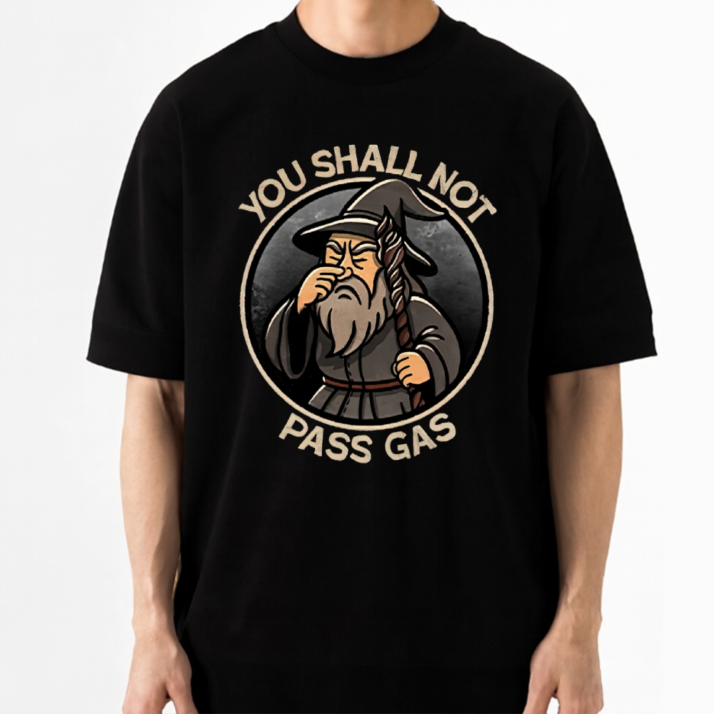 Wizard "You Shall Not Pass Gas" Funny Cotton T-shirt