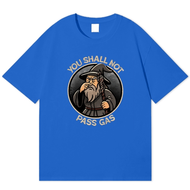 Wizard "You Shall Not Pass Gas" Funny Cotton T-shirt