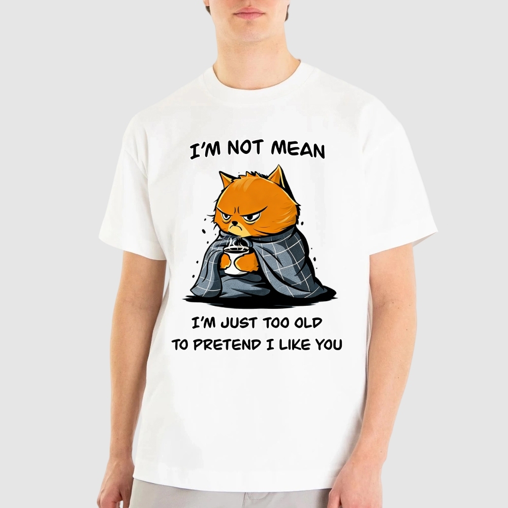 "I'm Not Mean, Just Too Old" Grumpy Cat Cotton T-shirt