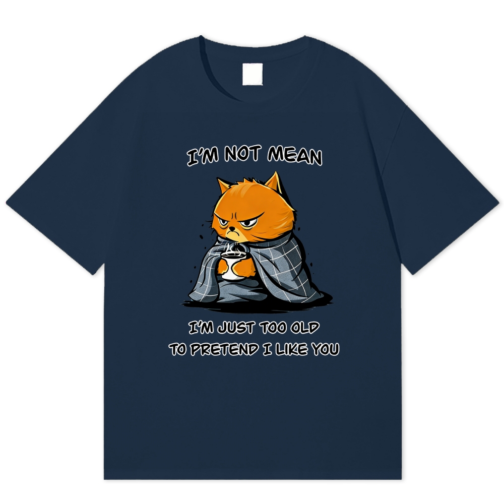 "I'm Not Mean, Just Too Old" Grumpy Cat Cotton T-shirt