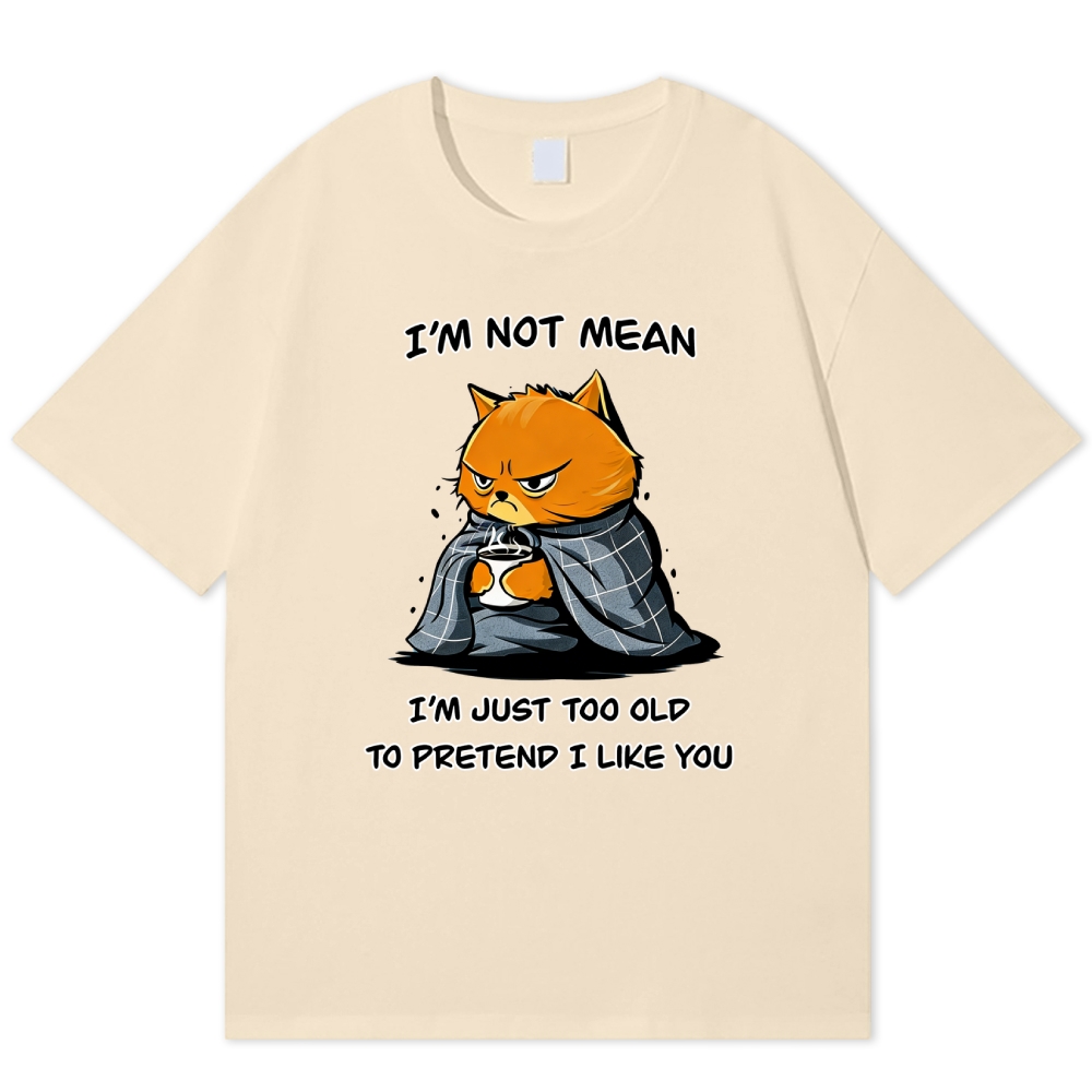 "I'm Not Mean, Just Too Old" Grumpy Cat Cotton T-shirt