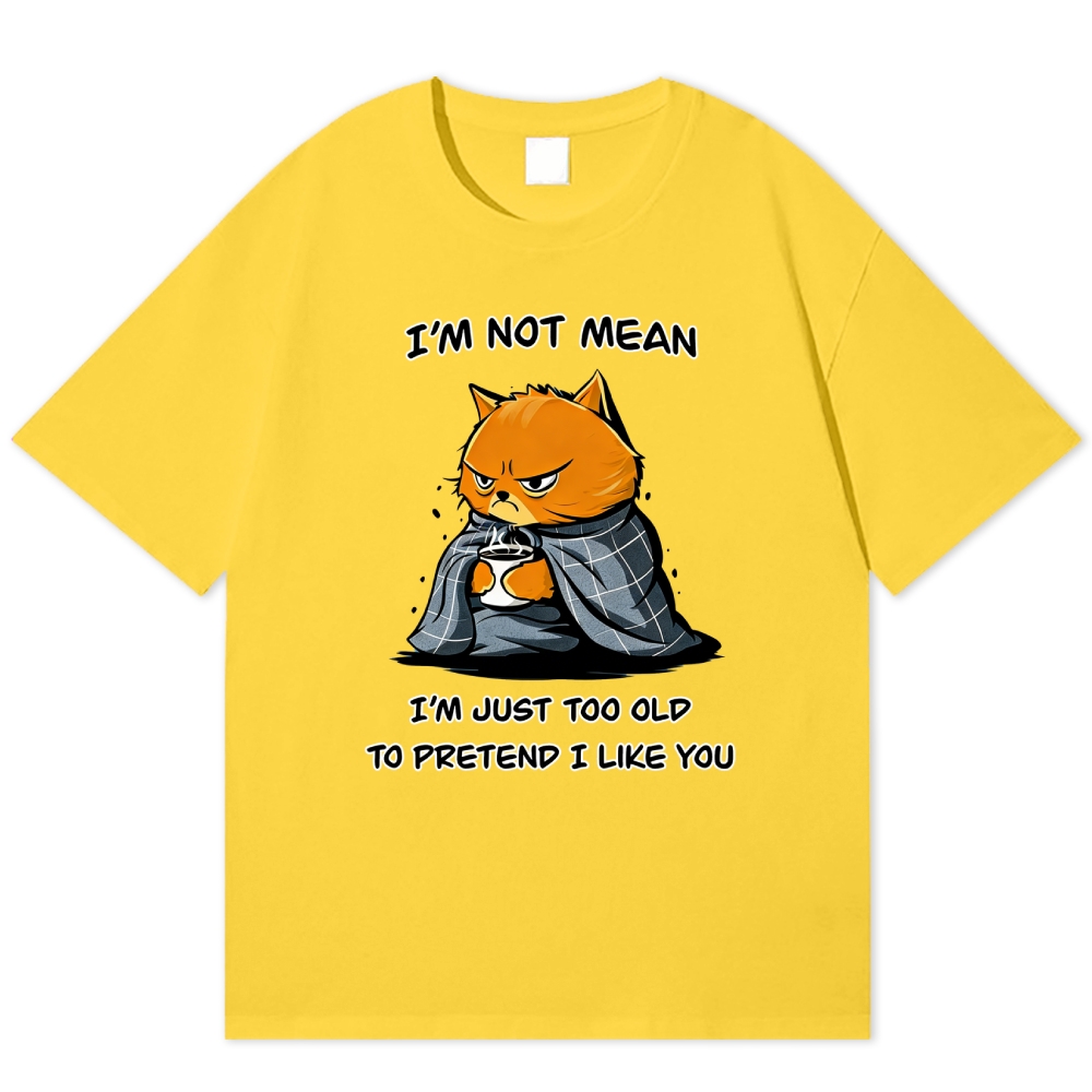 "I'm Not Mean, Just Too Old" Grumpy Cat Cotton T-shirt
