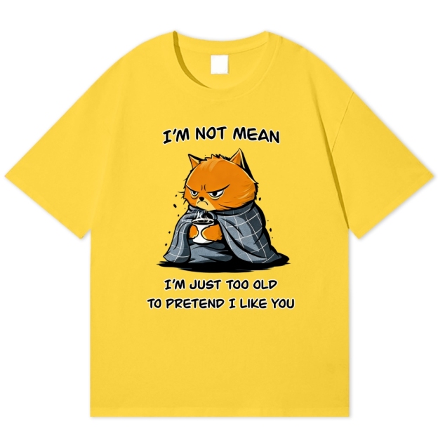 "I'm Not Mean, Just Too Old" Grumpy Cat Cotton T-shirt