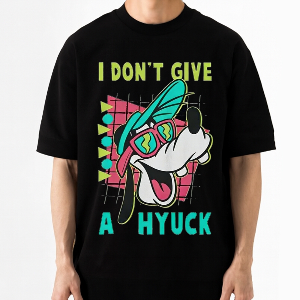 "I Don't Give A Hyuck" Goofy Funny Cotton T-shirt